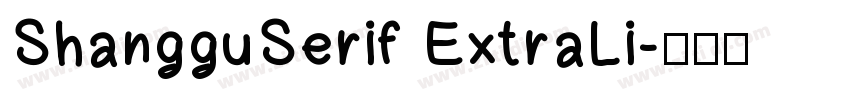 ShangguSerif ExtraLi字体转换